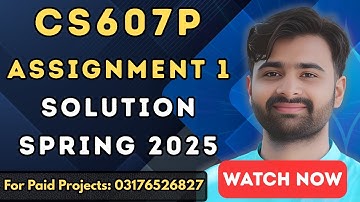 CS607p Assignment 1 Solution Spring 2025 | CS607p Assignment 1 100% Correct Solution 2025 BY VUBWN