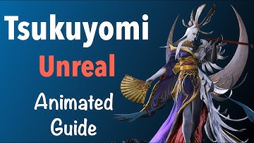 Tsukuyomi Unreal Guide