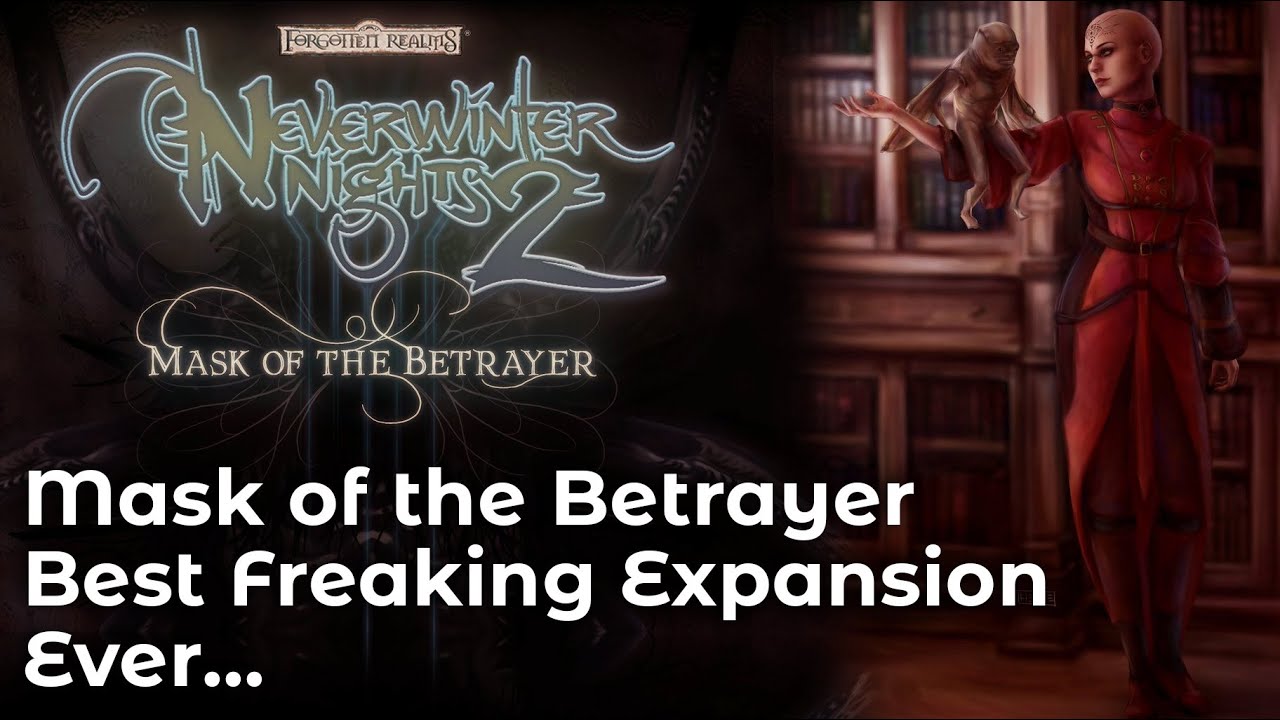 Retfærdighed Diskant bekæmpe Neverwinter Nights 2 review: Mask of the Betrayer is the best freaking  expansion in the RPG world - YouTube