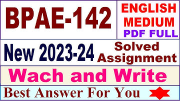 bpae 142 solved assignment 2023-24 in English / bpae 142 solved assignment 2024 / bpae 142 english