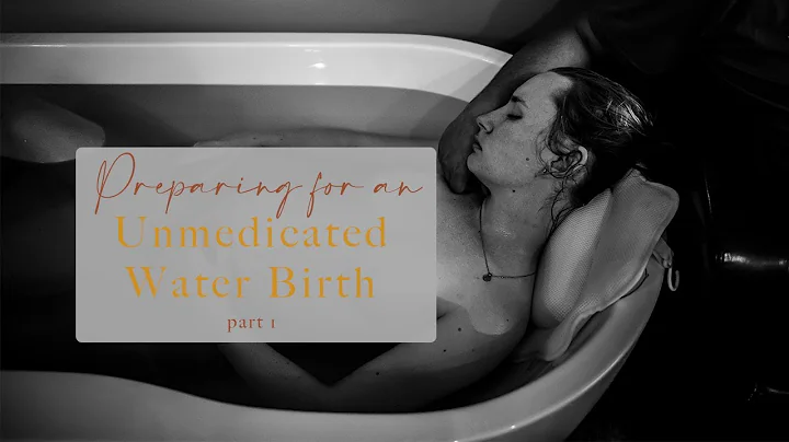 Unmedicated Water Birth | How to Prepare for Labor...
