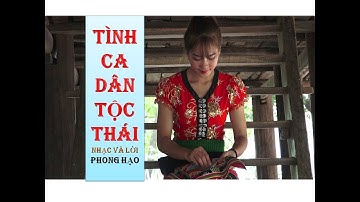 [MV] TÌNH CA DÂN TỘC THÁI- MV Wedding- MV Đám cưới dân tộc Thái 2018- Phong Hạo