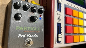 Red Panda Particle Granular Delay and MPC. Glitch Music
