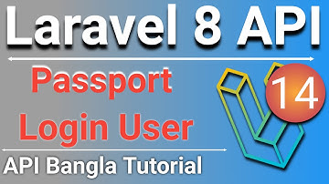 Laravel 8 Rest API Bangla Tutorial | Login User With Passport | P-14