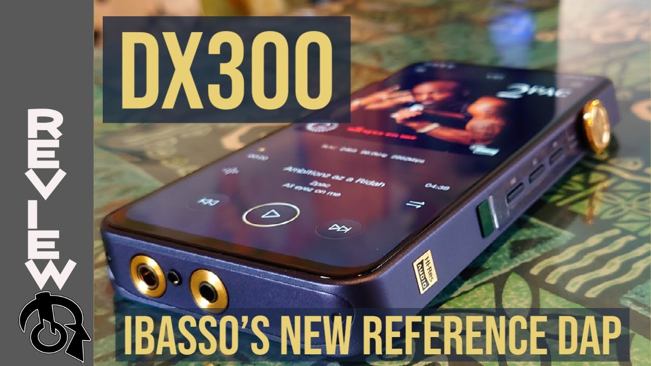 ✓iBasso DX300 DAP Review (The Beautiful sound machine❤️) - YouTube