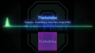 Thebelebe   Bread Winner Yama Piano Original Mix