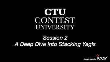 Contest University Session 2 -- A Deep Dive into Stacking Yagis