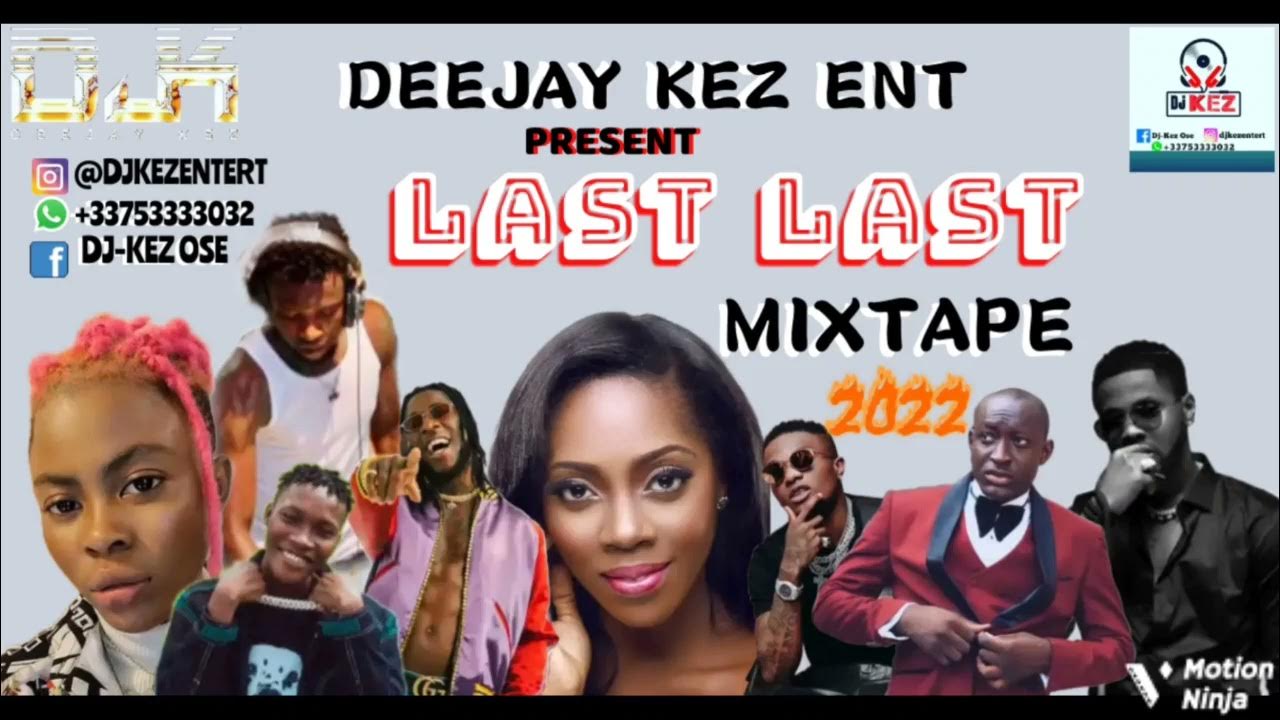 JAIYE AFROBEAT MIX NONSTOP AUGUST 2022 DJ KEZ THE BEST OF NAIJA 2022 FT