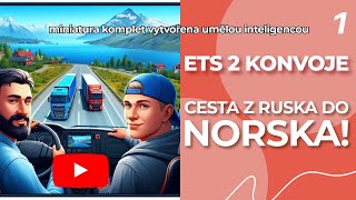 Cesta z Ruska do Norska s @LiborJancik č.1 | #6 | Euro Truck Simulator 2 - Konvoje