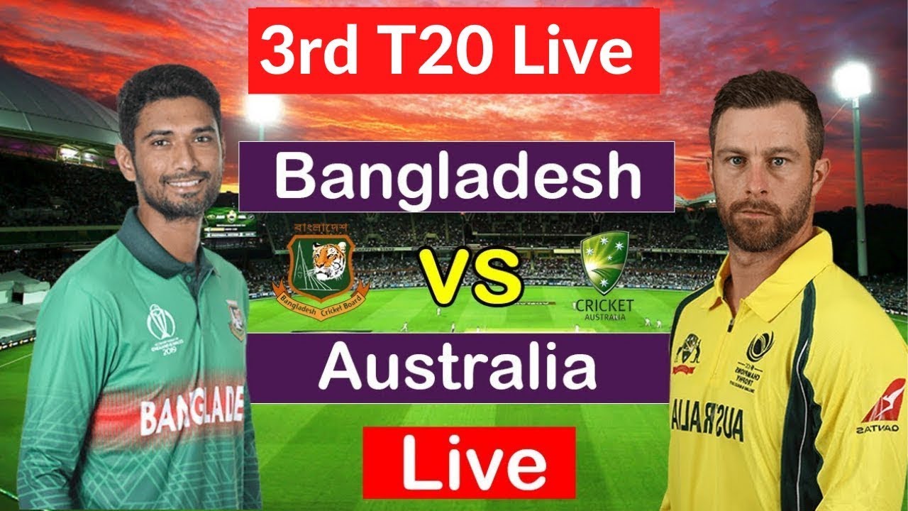 bangladesh-v-australia-t20-live-ban-vs-aus-live-score-3rd-t20-live