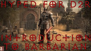 Hyped For D2R - Introduction To Barbarian