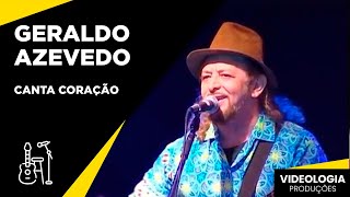 Show Geraldo Azevedo - Canta Coração