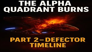 Download Lagu The Alpha Quadrant Burns — The Defector (Part 2) MP3