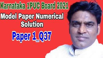 Q37 Physics Model Paper 1-2021 Solution || Karnataka Board