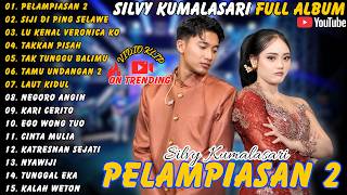Silvy Kumalasari || Full Album - Terbaru - Pelampiasan 2 - Siji Di Ping Selawe #silvykumalasari