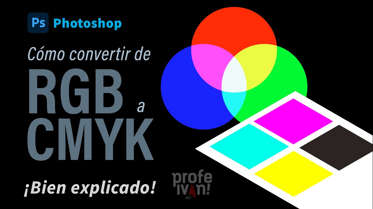 C mo Convertir De RGB A CMYK Bien Explicado YouTube C mo Convertir De RGB A CMYK Bien Explicado YouTube