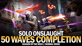 Solo Onslaught 50 Waves Completion (Normal Mode) [Destiny 2] by Esoterickk 116,308 views 2 weeks ago 1 hour, 10 minutes