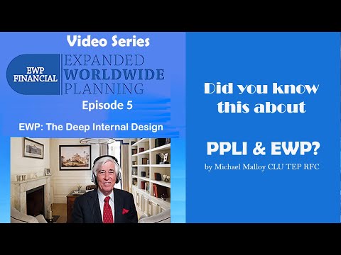 Video 5 - EWP: The Deep Internal Design -  Did You Know This About PPLI & EWP?