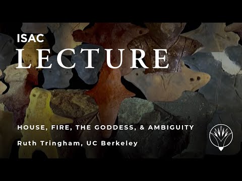 Ruth Tringham | Old Europe: House, Fire, the Goddess, and Ambiguity