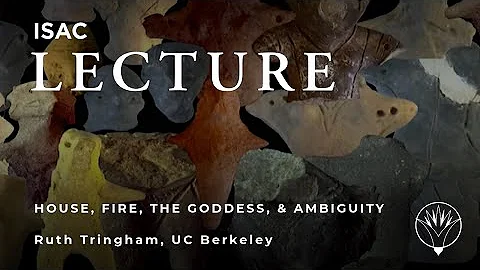 Ruth Tringham | Old Europe: House, Fire, the Goddess, and Ambiguity