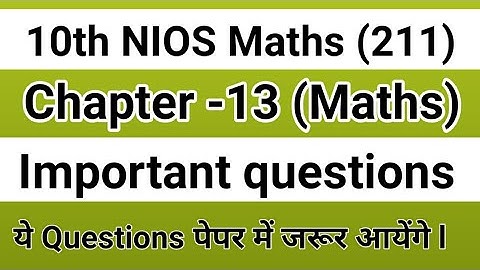 Important Questions Chapter-13 Class-10th Maths Nios (211) Maths By Shahrukh Sir