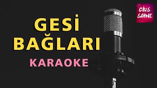 GESİ BAĞLARI Karaoke Altyapı Türküler - La# (Si b) Resimi