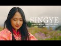 SINGYE Sonam Wangchen Ft Karma Euden Norbu Rigdrolfims GenzbandOfficial 