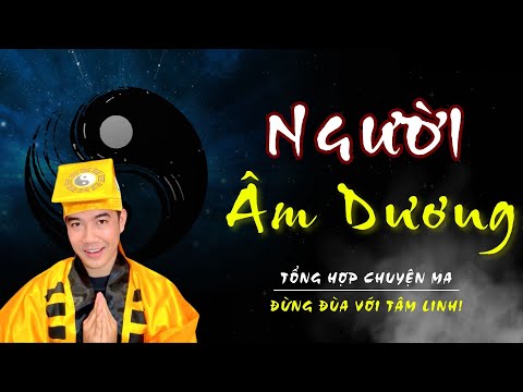 #2023 NGƯỜI ÂM DƯƠNG | TỔNG HỢP CHUYỆN MA CHÚ BA DUY NGHE ĐI NGỦ