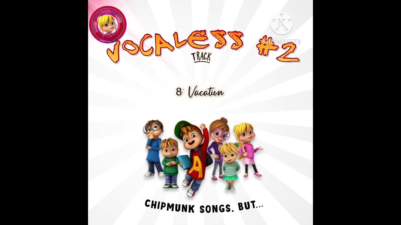 Alvin And The Chipmunks Chipwrecked Vacation Song Lyrics “Vacation”, but it’s ONLY THE BACKING VOCALS (Alvin And The Chipmunks