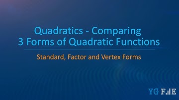 Comparing 3 Forms of Quadratic Functions | Quadratics |  Standard, Factor and Vertex Forms