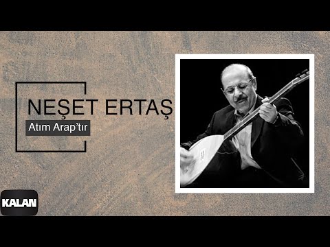 Neşet Ertaş - Atım Arap'tır I Ağla Sazım © 2000 Kalan Müzik