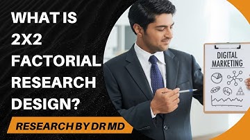 2x2 Factorial Research Design Explained with example