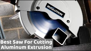 Best Saw For Cutting Aluminum Extrusion - Top 5 Product Of 2019