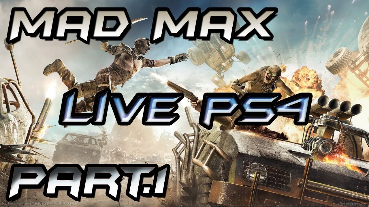 MAD MAX - (FERRAILLES) PS4 PART.1 [Live Princess-World1] - MAD MAX - (SCRAP) PS4 PART.1 [Live Princess-World1]