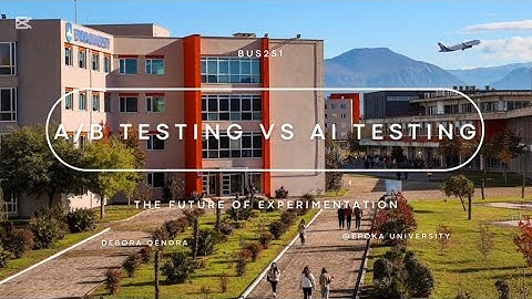 Dynamic Testing: A/B vs AI | Debora Qëndra - Epoka University 