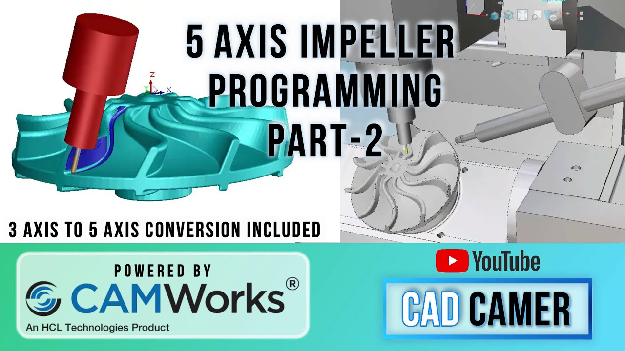 PART-2 : 5 Axis Impeller Programming | Multi Axis | CNC VMC | CAD CAMER #cam #tutorial