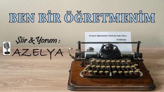 BEN BİR ÖĞRETMENİM - Şiir&Yorum: Azelya (H.TATLISU) #öğretmen #öğretmenlergünü #azelya #şiir #keşfet Resimi