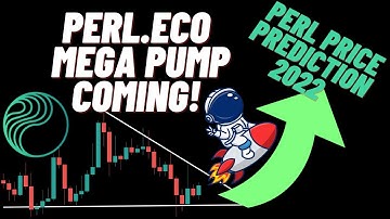 PERL.eco Mega Pump Coming! |  PERL Price Prediction 2022