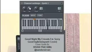 Good Night My Friend -I`m Sorry Goodbye (krisdayanti cover) synth cover