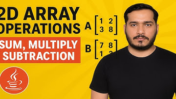Java Program for 2D Array Operations: Sum, Multiply, and Subtraction