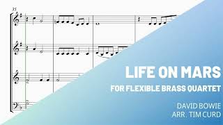 Life On Mars for Flexible Brass Quartet. Demo/Preview