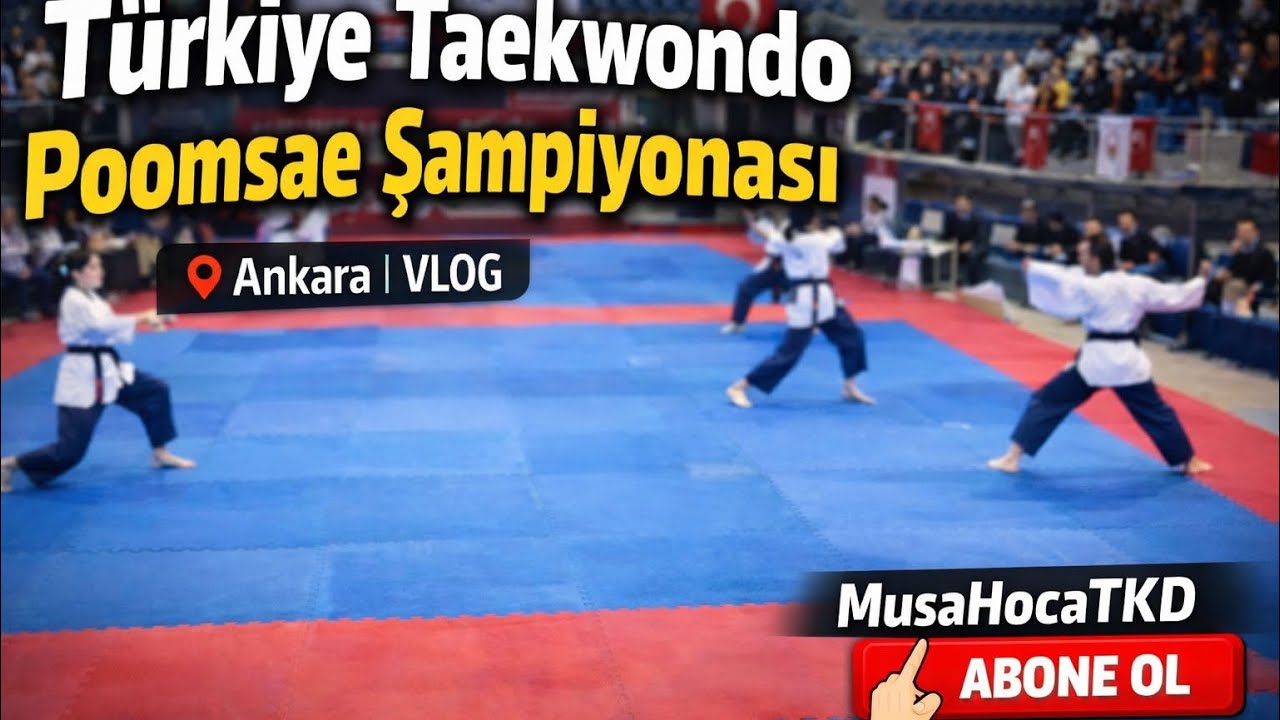 2026 Türkiye Taekwondo Poomsae Şampiyonası | Ankara Vlog 🇹🇷