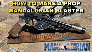 Making the Mandalorian’s Blaster From Scratch - 3D Printing
