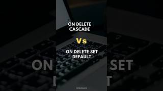 SQL ON DELETE CASCADE vs. ON DELETE SET DEFAULT ✍️