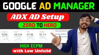 Google Ad Manager Complete Guide | Adx Ads Placement | How Create Adx Ads | Adx Setup In Hindi