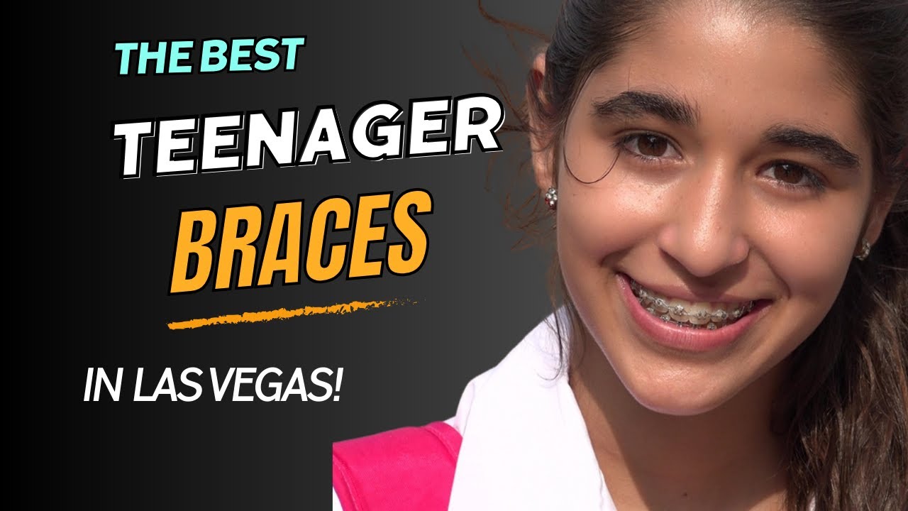 Tenager Braces Las Vegas NV l 7023891470 l Las Vegas NV Teens Braces
