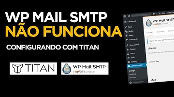 WP Mail SMTP NÃO FUNCIONA com Titan? Veja o ERRO que TODO MUNDO comete!