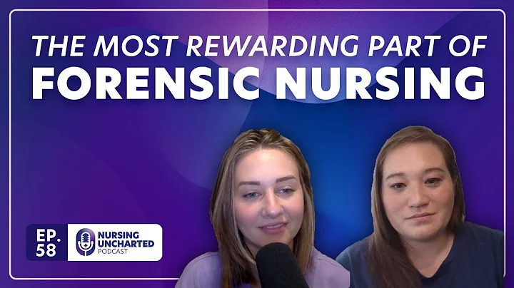 The Most Rewarding Part of Forensic Nursing | Ep. 58 | Clip
