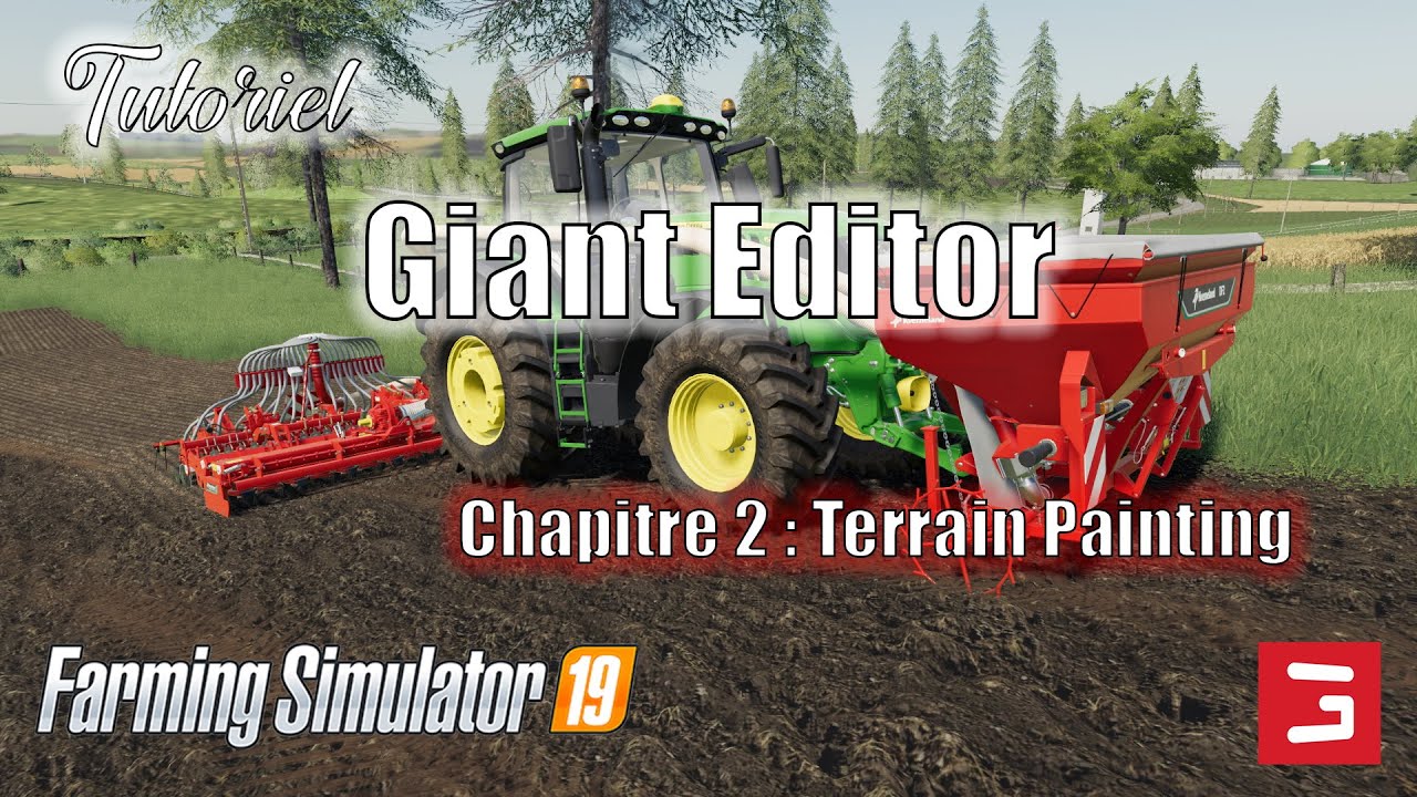 Fs19 Editor FS19 - Prise en main de Giant Editor - Chapitre 2 : Terrain Painting ...