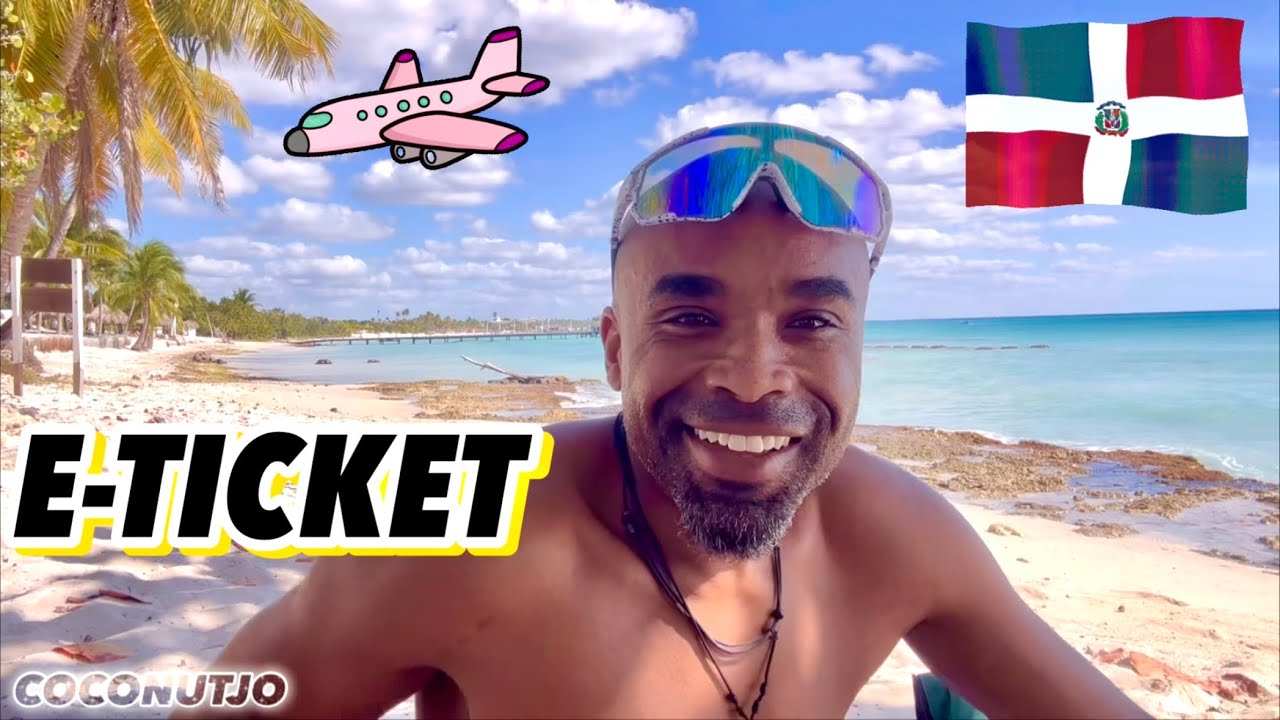 E ticket what you should know dominican republic youtube